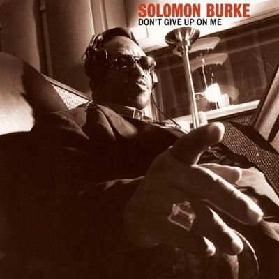 CD SOLOMON BURKE  Dont Give Up On Me 803582 FAT POSSUM Non Japan SoulFunk Used