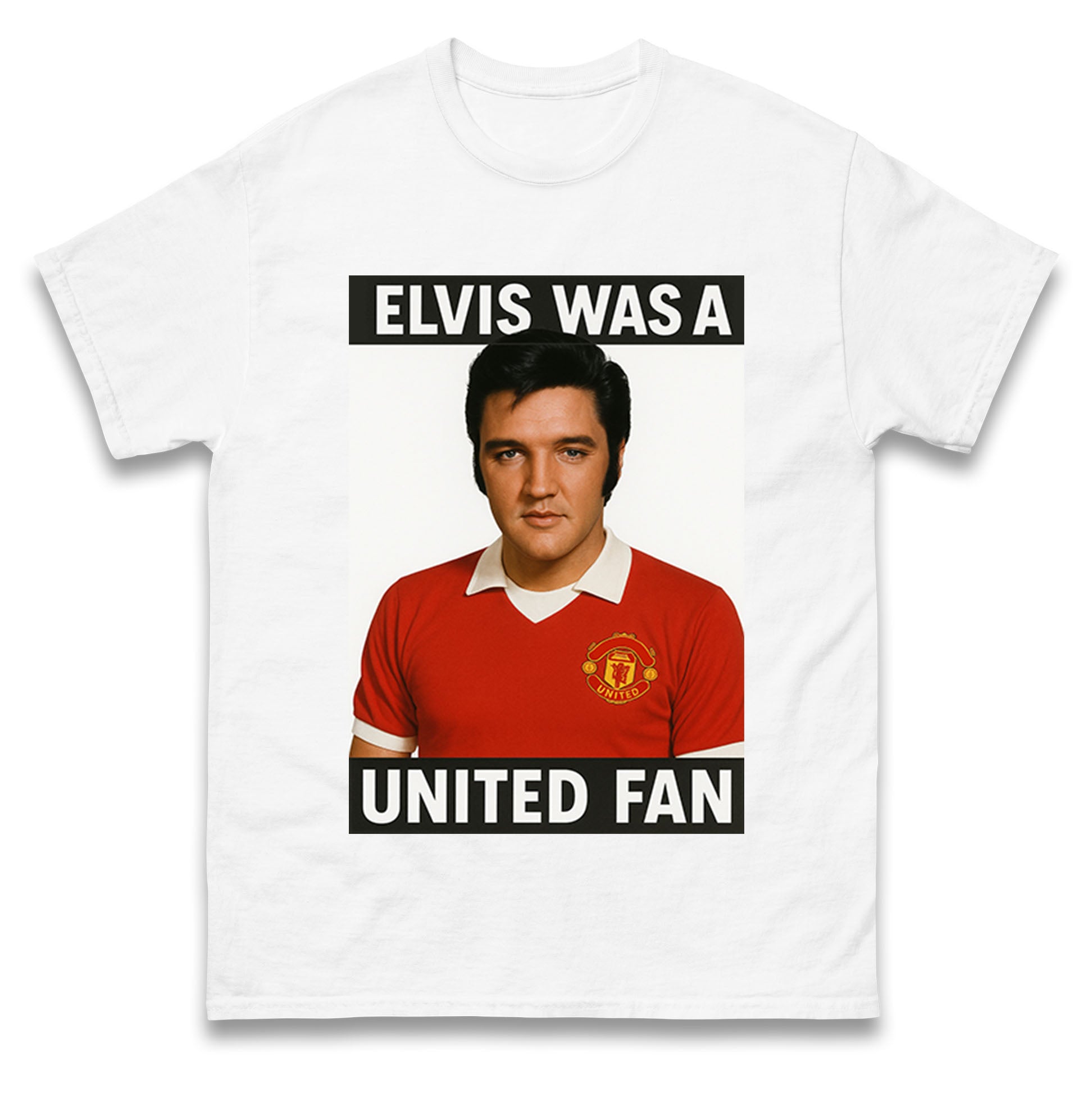 Elvis Was A United Fan T Shirt Tshirt Mens Womens Unisex Tops Tees 2XL
