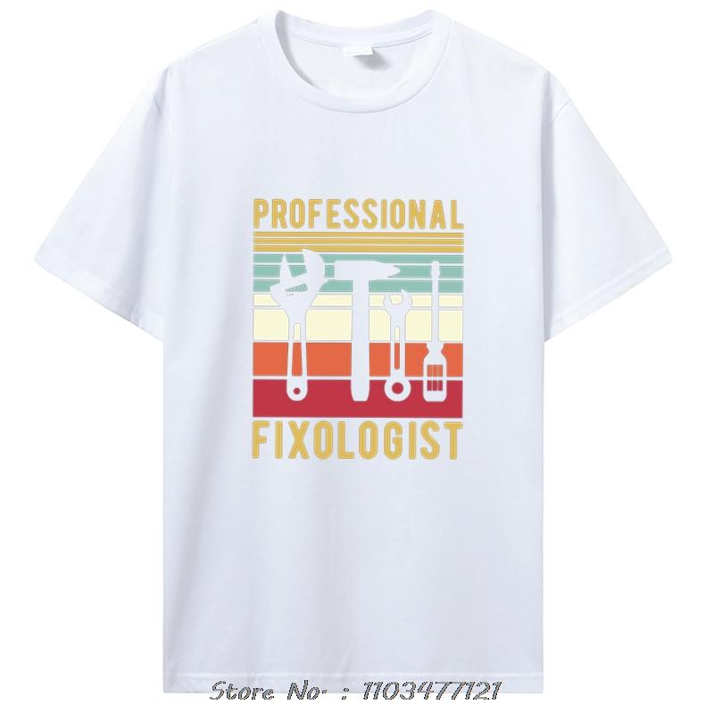 Professional Fixologist Funny Working Pun Essential T-Shirt Men's Clothing Cotton Tshirt Graphic T Shirts Anime Tees Tops