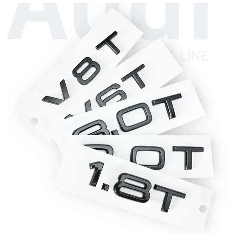 1.8T 2.0T 3.0T V6T V8T ABS badge car stickers for qaz15 A3 A4 A5 A6 A7 Q3 Q5 Q7 car logo rear trunk displacement decoration label