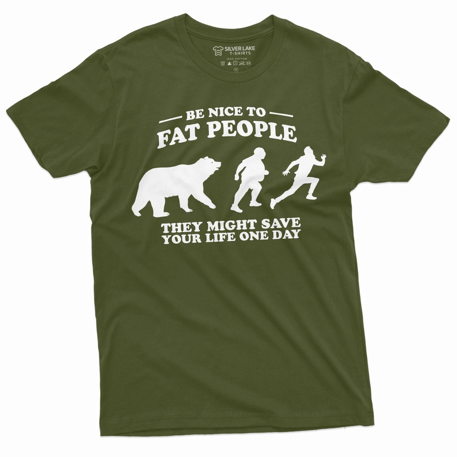 Men s Funny Be nice to fat people Humorous Tee Shirt Birthday Gift plus size Tee S