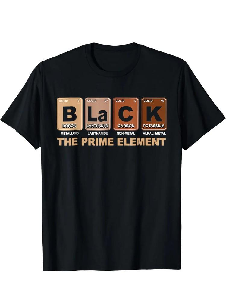 

Black History Month The Prime Element Periodic Table T-Shirt - Cotton Soft Breat Unisex T-Shirt XXL