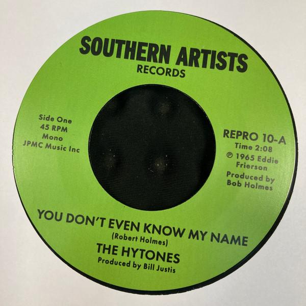 

7inch Record HYTONES - You Don t Even Know My Name / Good REPRO10 Southern Artist 2023 UK Soul/Funk