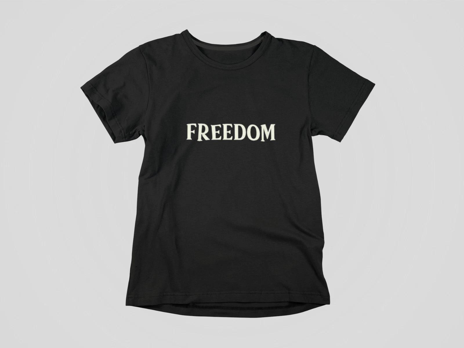Freedom Shirt | Simple Minimalist Text Tee | Motivational Unisex Graphic T-Shirt 3XL