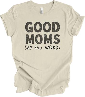 Funny Mom Quotes Design - Bold Humor Gift for Moms Who Swear T Shirt