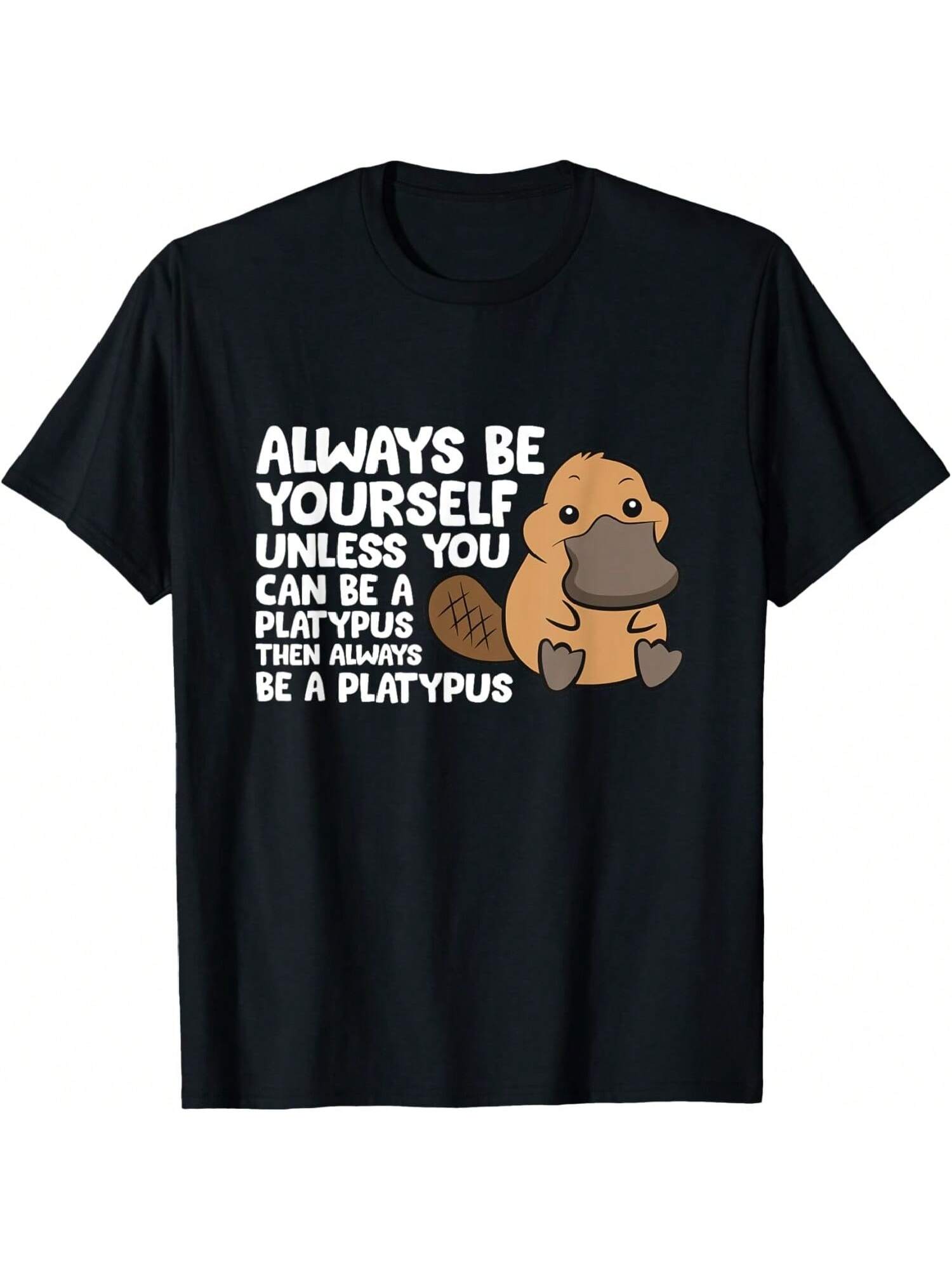 Always Be Yourself Unless You Can Be A Platypus T-Shirt S разноцветный