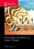 The Routledge Handbook of Asian Theatre Book