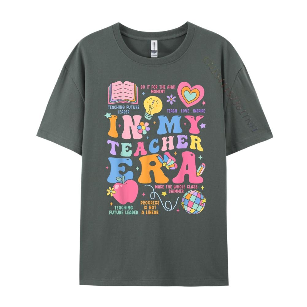 In My Teacher Era Luxury T Shirt Men High Quality Skinfriendly and Soft Streetwear Group