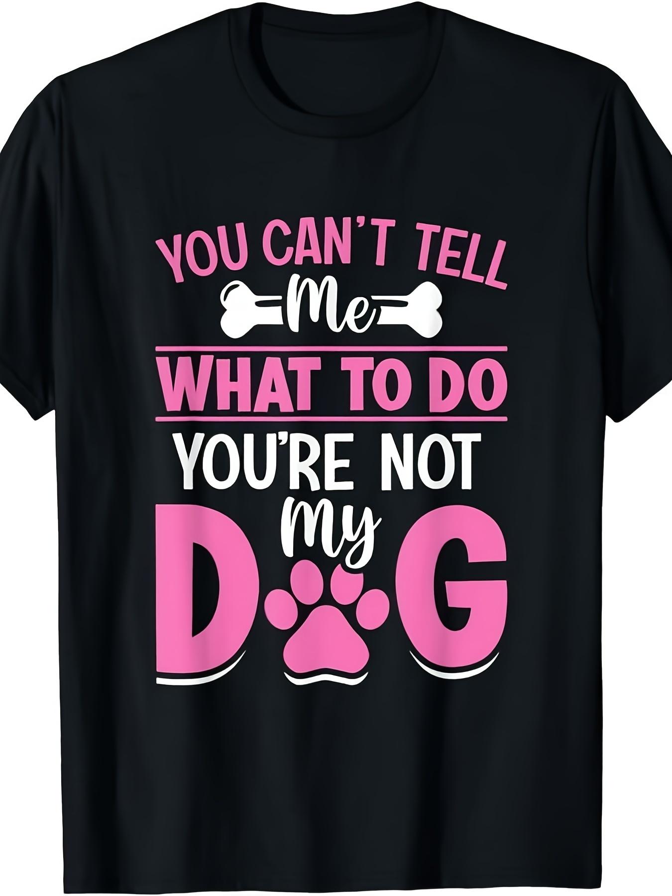 

Funny Slogan T-Shirt for Dog Owners, Featuring a Paw Print And Bone Design, Perfect for Humorous Dog Training Outfits S разноцветный