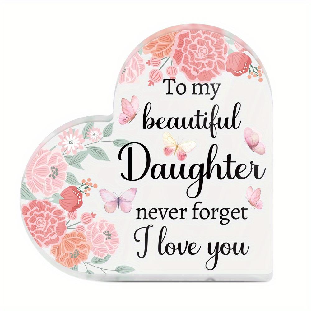 1pc Heart Shaped Acrylic Sign - to My Beautiful Daughter Never Forget I Love You, Floral Butterfly Design with Soft Pastel Colors 10*10cm