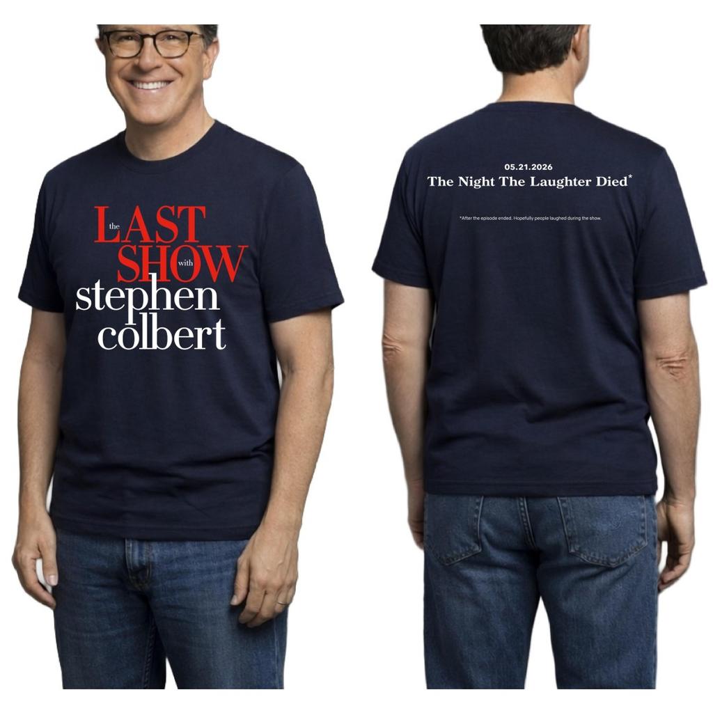 The Last Show Stephan Colbert Shirt The Night The Laughter Died Tshirt Summer Pure Cotton Unisexs Tshirt Clothing Tee Y2k Unisex