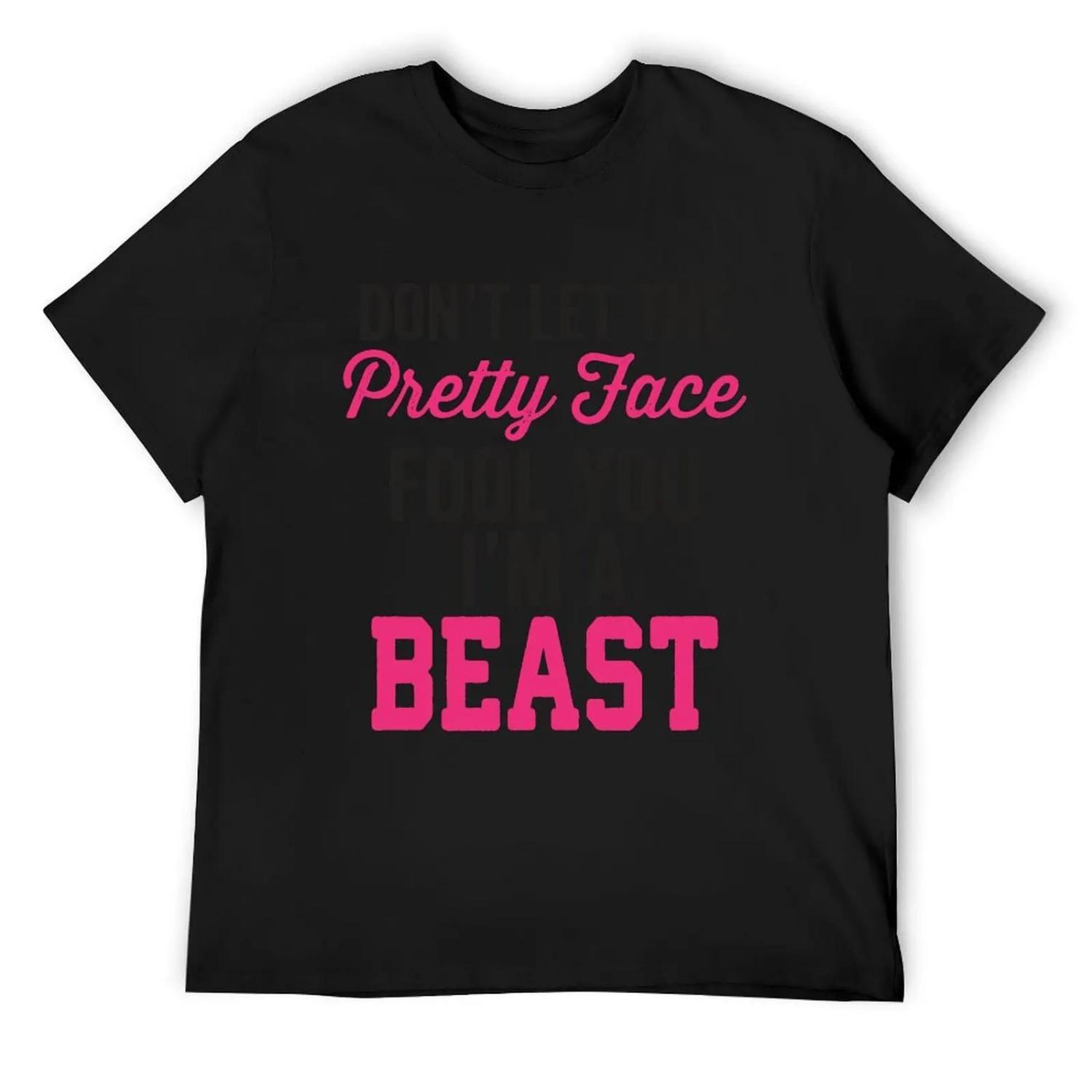 

Don t Let The Pretty Face Fool You I m A Beast (Pink) T-Shirt korean fashion blue archive blanks Men s t-shirt XXXXXL чорний