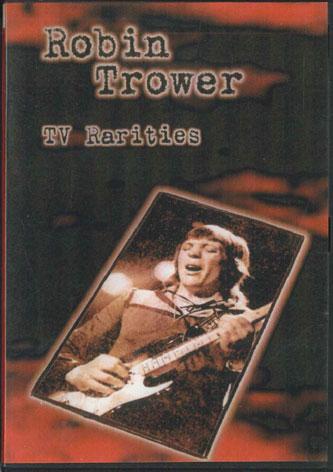 

DVD ROBIN TROWER - Tv Rarities RT00327 NOT ON LABEL Unknown Music Video Used