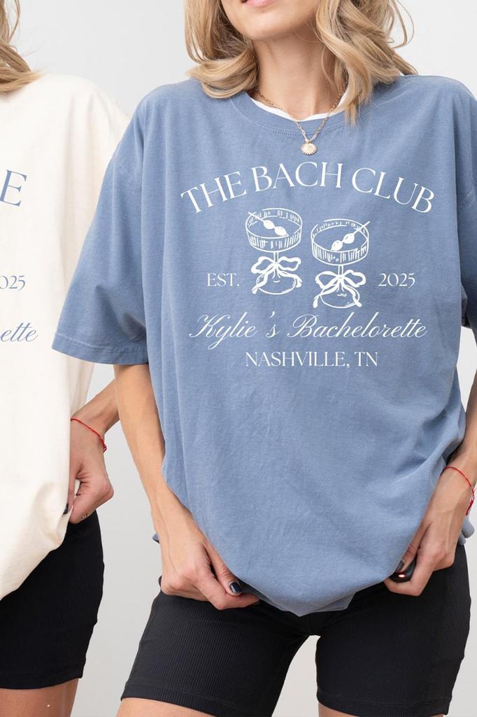 The Bach Club Bachelorette Print Comfort Shirts Custom Location And Name Bachelorette Party Tee Y2K Top Daily Trendy Streetwear
