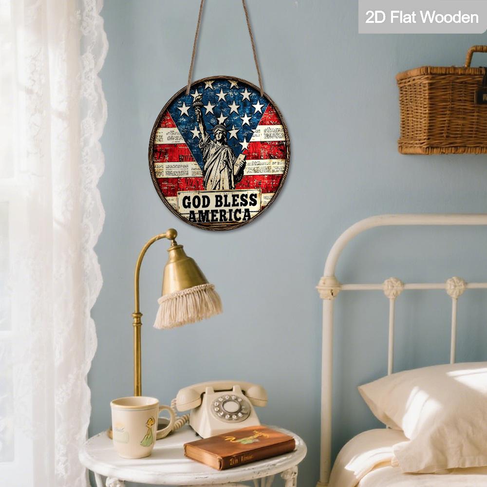 2D Flat God Bless America Statue of Liberty Round Wooden Hanging Sign, Vintage Patriotic Door Hanger, USA 4th of July Independence Day Decor