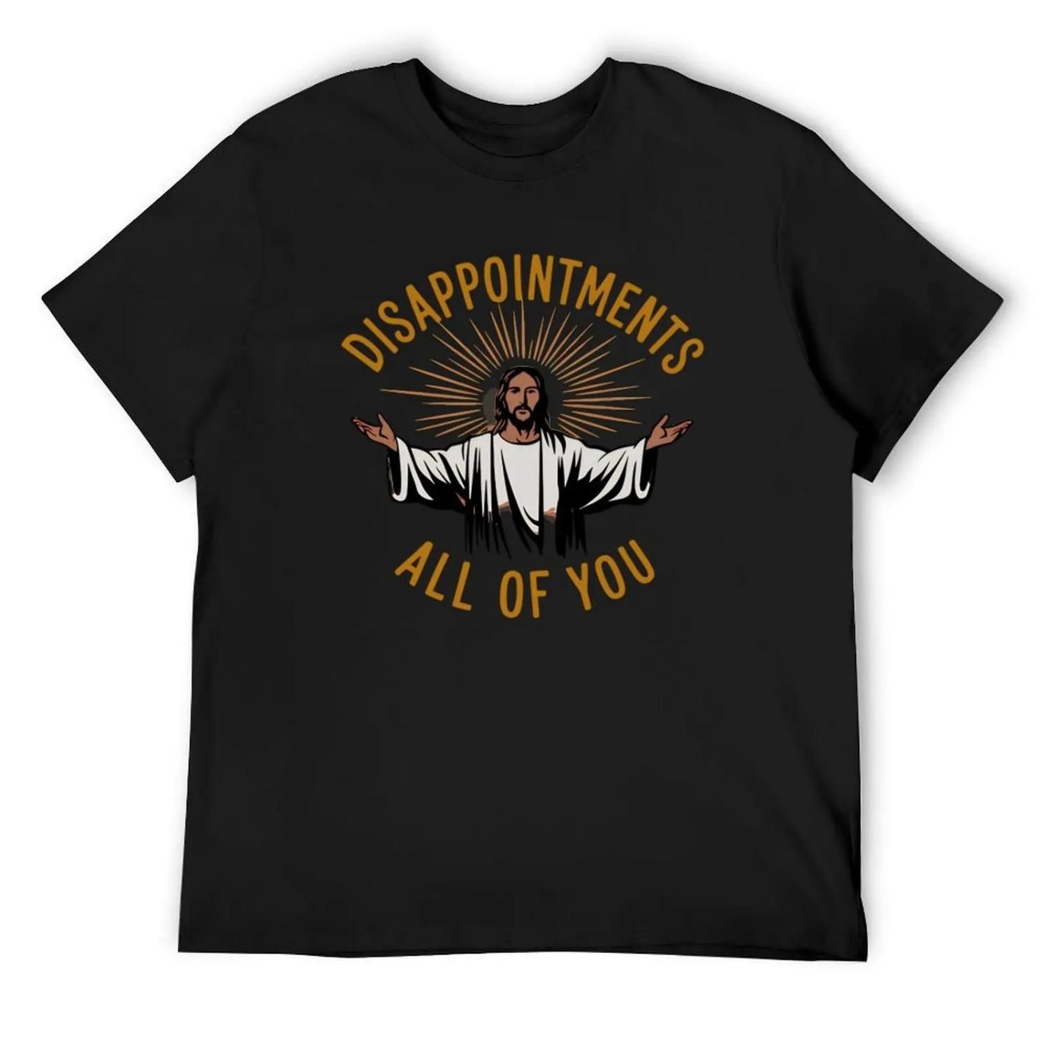 

Disappointments All of You - Funny Jesus Meme T-Shirt blacks funny costumes street wear baggy shirts mens designer clothes XXXXXL