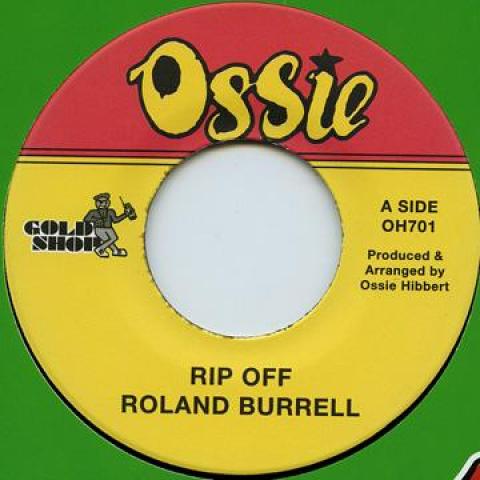 

7inch Record ROLAND BURRELL / BARRY BAILEY - Rip Off / Gun Slinger OH701 Ossie/Gold Shop 1986 US Reggae, Ska & Dub