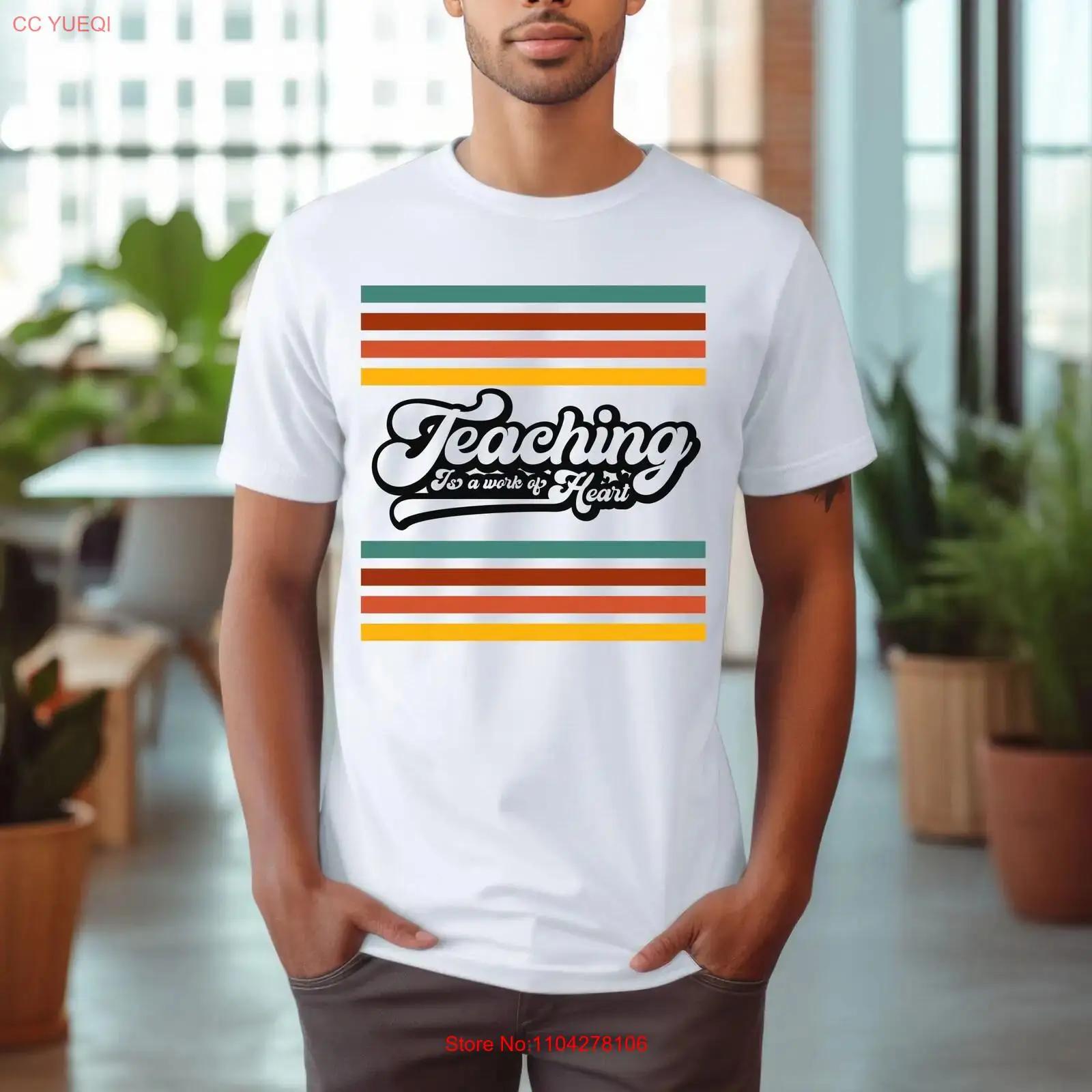 

Teaching is a Work of HearT T Shirt Teacher Shirte Appreciative School Staff ful back to schooling ed For Teachers vintage 5XL різнокольоровий