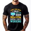 Funny How When I Walk Into The Room The Computer Anime T Shirts Comfortable Free Shipping Clothes Hip Hop