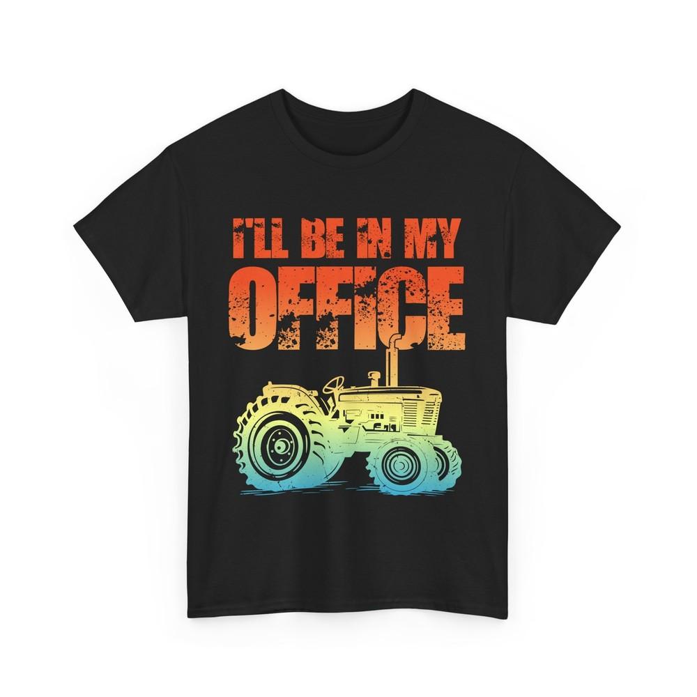 

Farmer I‘ll Be In My Office Shirt, Farming TractorLover Women Men Vintage Shirt 2XL