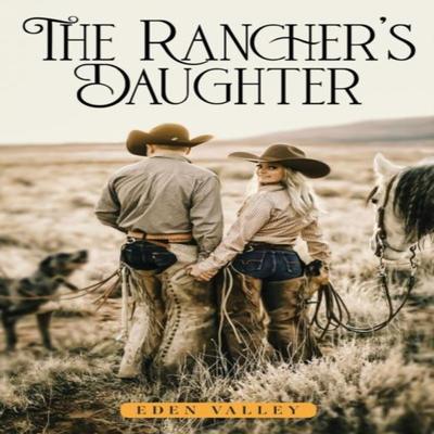 The Ranchers Daughter by Eden Valley Paperback Book 9781915942517