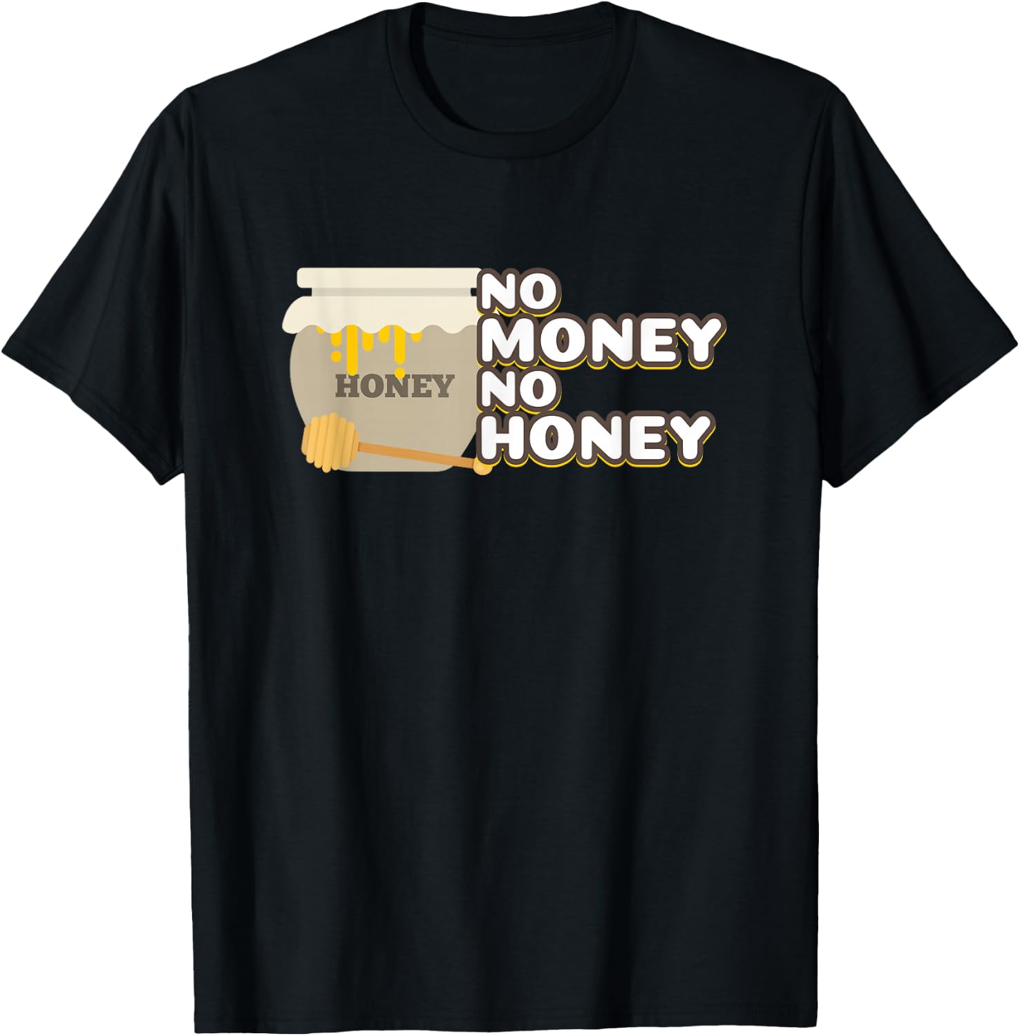 No Honey No Money Funny Beekeeper Gift Fun T-Shirt Unisex T-Shirt S