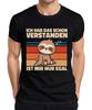 Ich hab das schon verstanden ist mir egal Faultier Spruch Lustig Herren T-Shirt