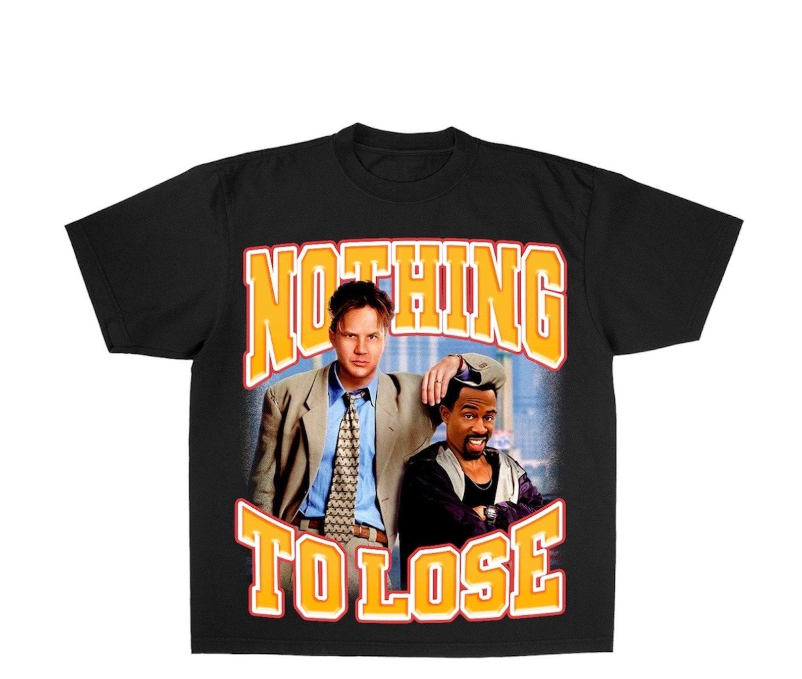 Nothing To Lose T-Shirt XL