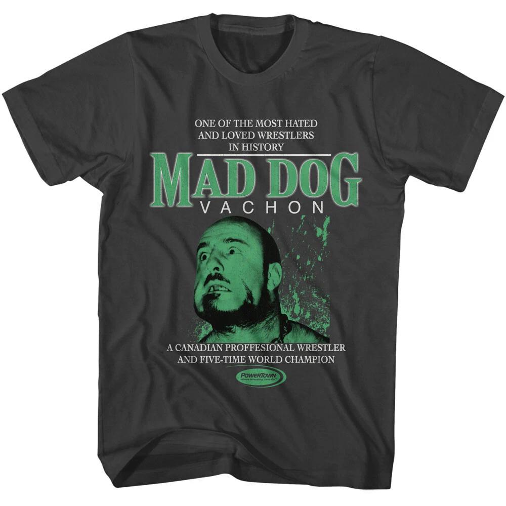 Powertown Mad Dog Vachon Most Hated & Loved Wrestling Champ Men s T Shirt 4XL