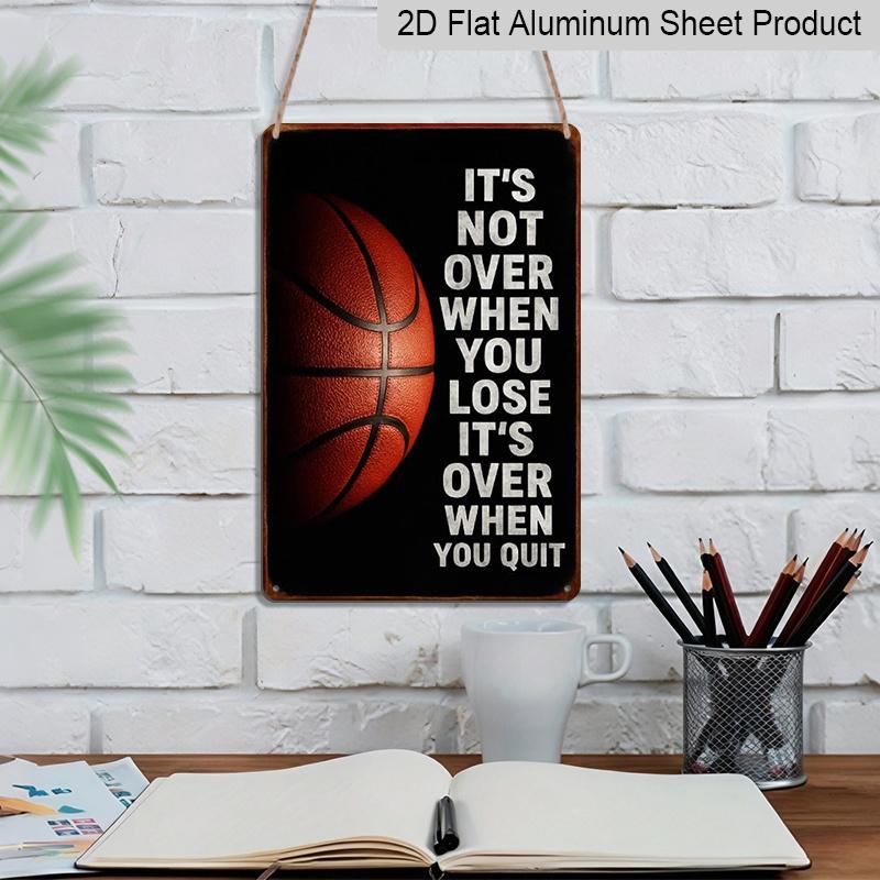 2D Flaches 1 Stück Basketball Motivationsspruch Metallschild 7,87x11,81 Zoll - Aluminium Inspirierendes Sportdekor für Zuhause, Garage, Man Cave, Fitnessstudio - Langlebig