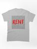 Rent a Hero Rent lyrics Classic Unisex T-Shirt