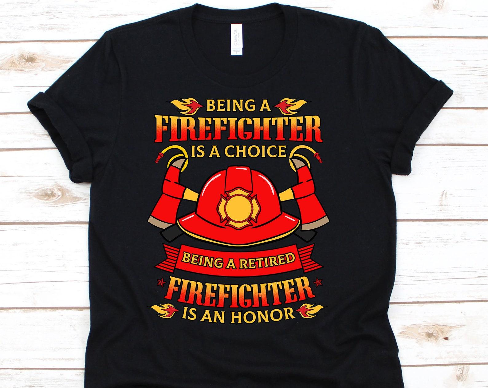 Retired Firefighter T Shirt, Retiree Shirt, Firefighter Shirt, Firefighter Gift, Firemen Tee, Firemen T-shirt, Retired S