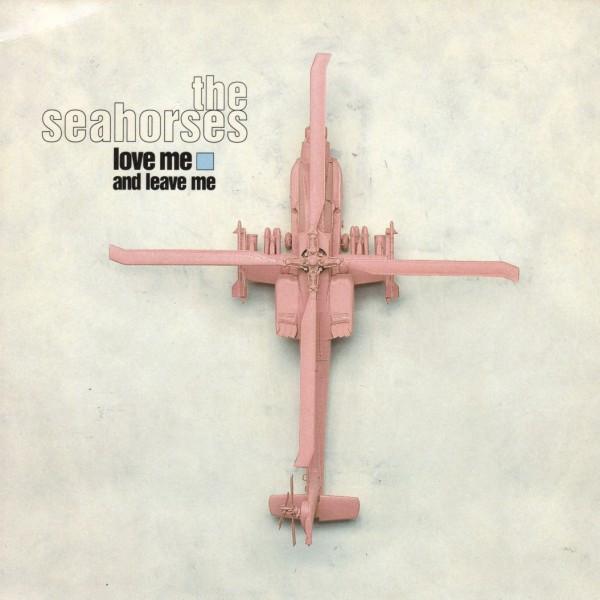 7inch Record SEAHORSES - Love Me And Leave Me GFS22282 GEFFEN 1997 UK Rock Used