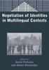 The Negotiation of Identities In Multilingual Contexts Book