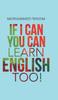 Kniha If I Can You Can Learn English Too!