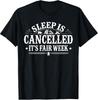 Fair Week Fun T-Shirt: Sleep Is Cancelled For State & County Fairs!