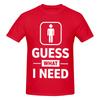 Unisex Guess What I Need Minimal Funny Sign Humor Trendy T Shirt Streetwear Cotton Crewneck T Shirts