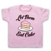 Let Them Eat Cake Historical Quote Marie Antoinette Kids Childs T-Shirt