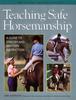 Grāmata Teaching Safe Horsemanship : A Guide To English and Western Instruction