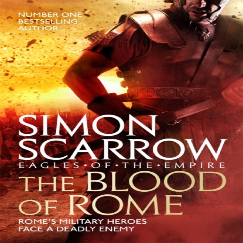 The Blood of Rome Eagles of the Empire 17 by Simon Scarrow... 9781472258373