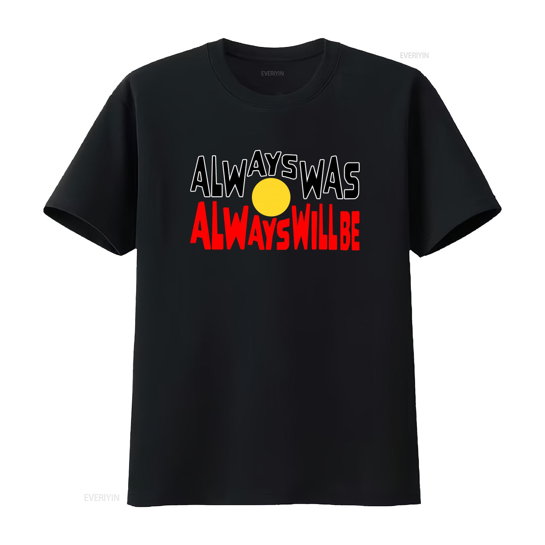

Always Was Will Be Print T Shirt Casual vintage Washed Breathable homme Comfortable streetwear designer clothes graphic 4XL