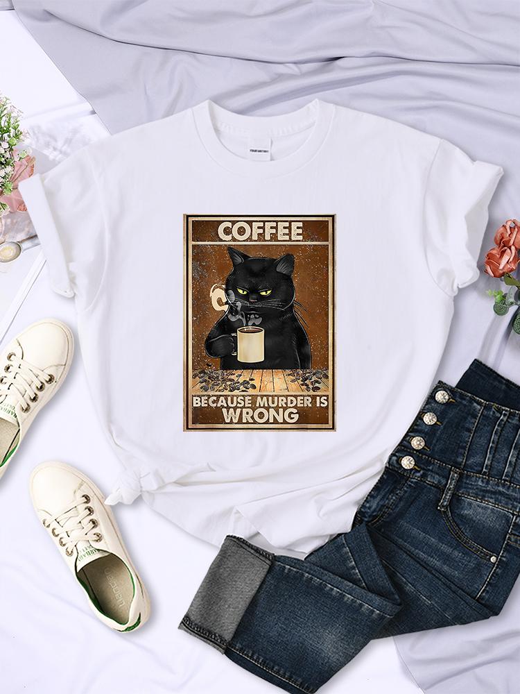 

Потому что убийство неправильно Черная кошка Пить кофе Женские футболки Летние футболки с коротким рукавом Повседневные футболки