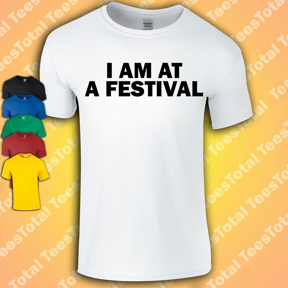 

I Am At A Festival T-Shirt | Funny | Festival | Rave | House Music | S