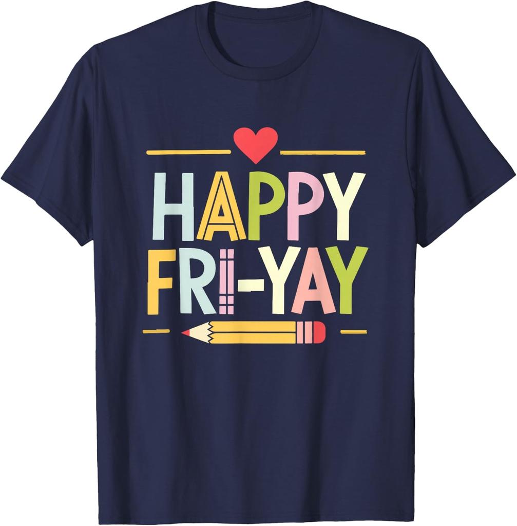Happy Fri-Yay Funny Teacher Life Weekend Pun Happy Friday Unisex T-Shirt