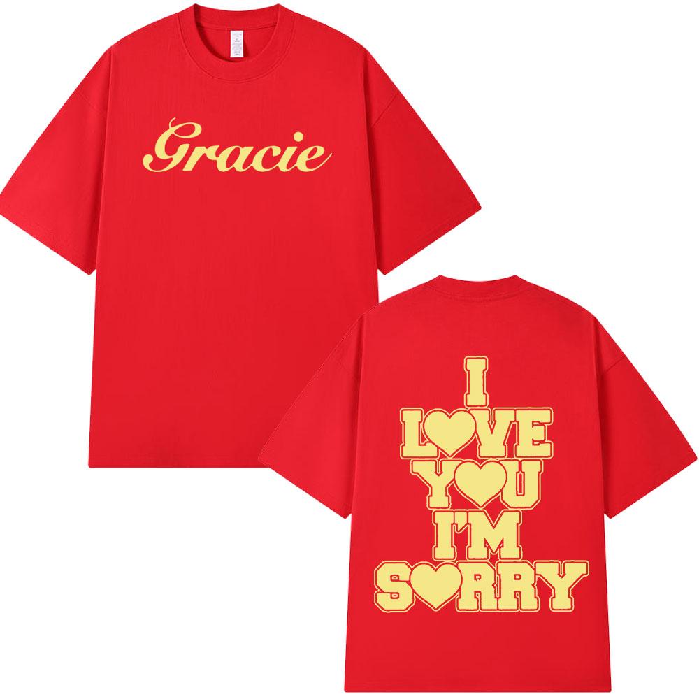Gracie Abrams I Love You I'm Sorry T-Shirt Mode Hip Hop T-Shirts Herren Damen 100% Baumwolle Locker Kurzärmeliges T-Shirt Streetwear