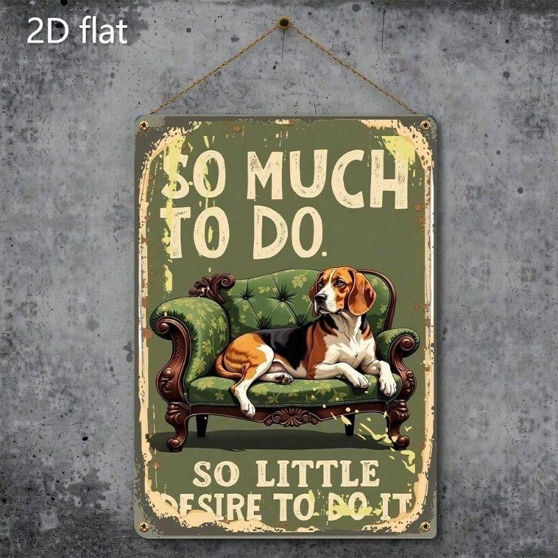 

Metal Wall Art Beagle Dog Retro Sign, Too Much To Do Too Little Desire, Living Room Decor