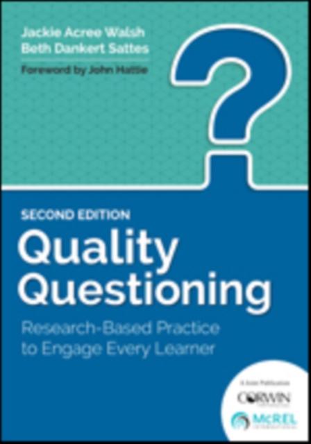 The Quality Questioning : Research-Based Practice To Engage Every Learner Book