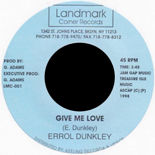 

7inch Record ERROL DUNKLEY Give Me Love LMC001 LANDMARK CORNE 1998 US Reggae Ska Dub Used