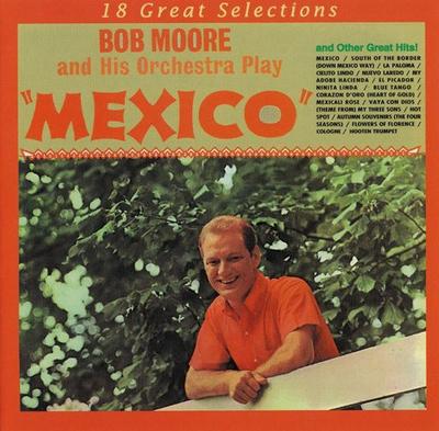 CD MOORE, BOB - Play Mexico  COL5844 Collectables 1997 Japonsko Jazz Použité