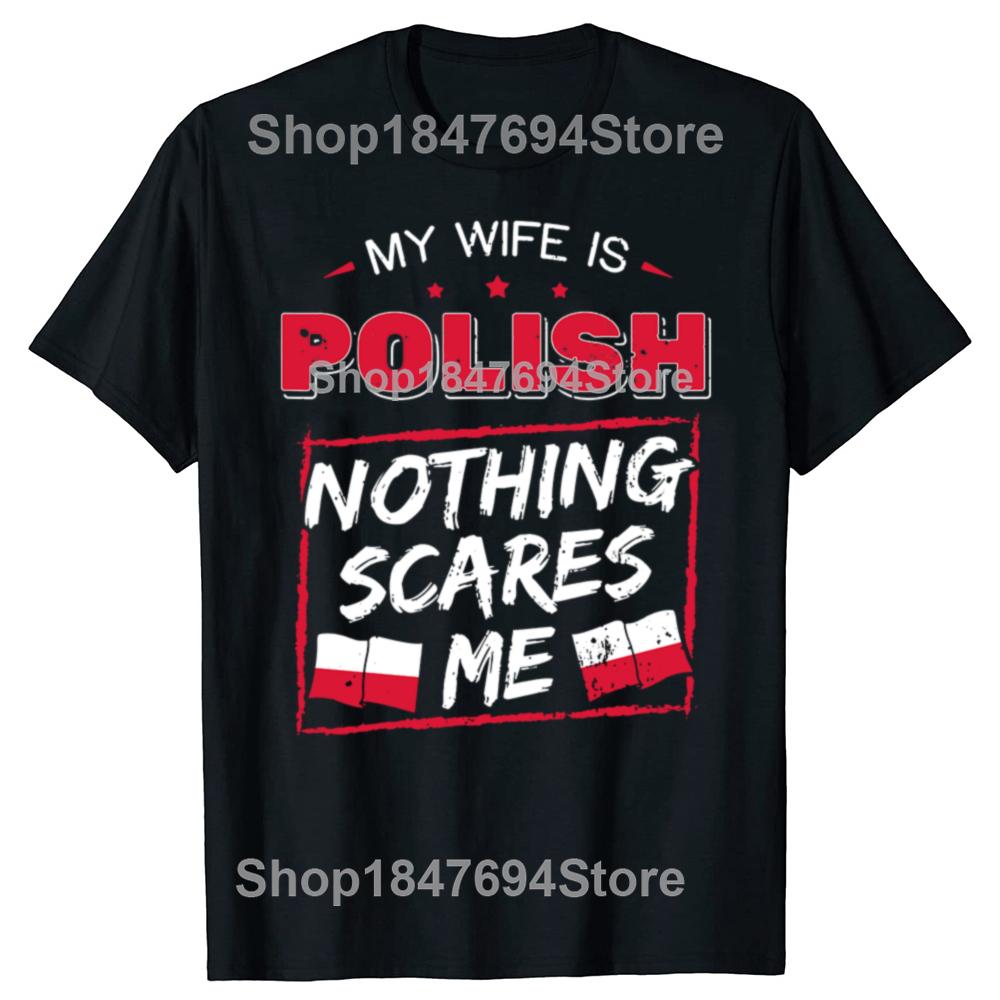 My Wife Is Polish T Shirts Summer Style Graphic Cotton Streetwear Short Sleeve Republic of Poland Flag Gifts Tshirt Men